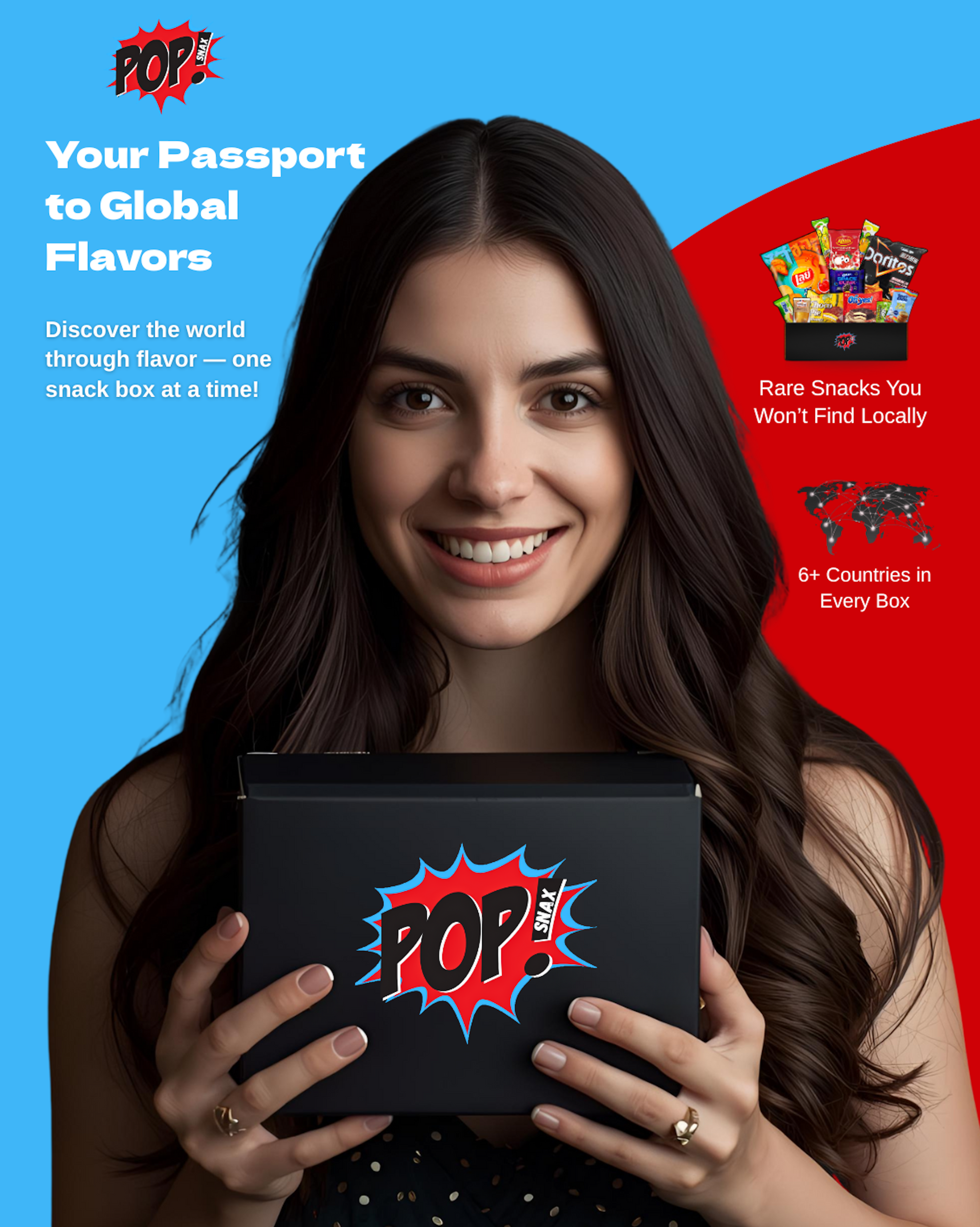 Woman holding a black POP SNAX international global snack box with 'POP! SNAX' logo, promotional text about global flavors on a blue and red background. The Main Character, an assorted mystery snack box with popular brands including Lay's, Doritos, and Ruffles on a white background. International snack box filled with rare foreign snacks and limited edition treats from major snack brands. Asian snacks, mexican snacks, american snacks, indian snacks, canadian snacks. 
