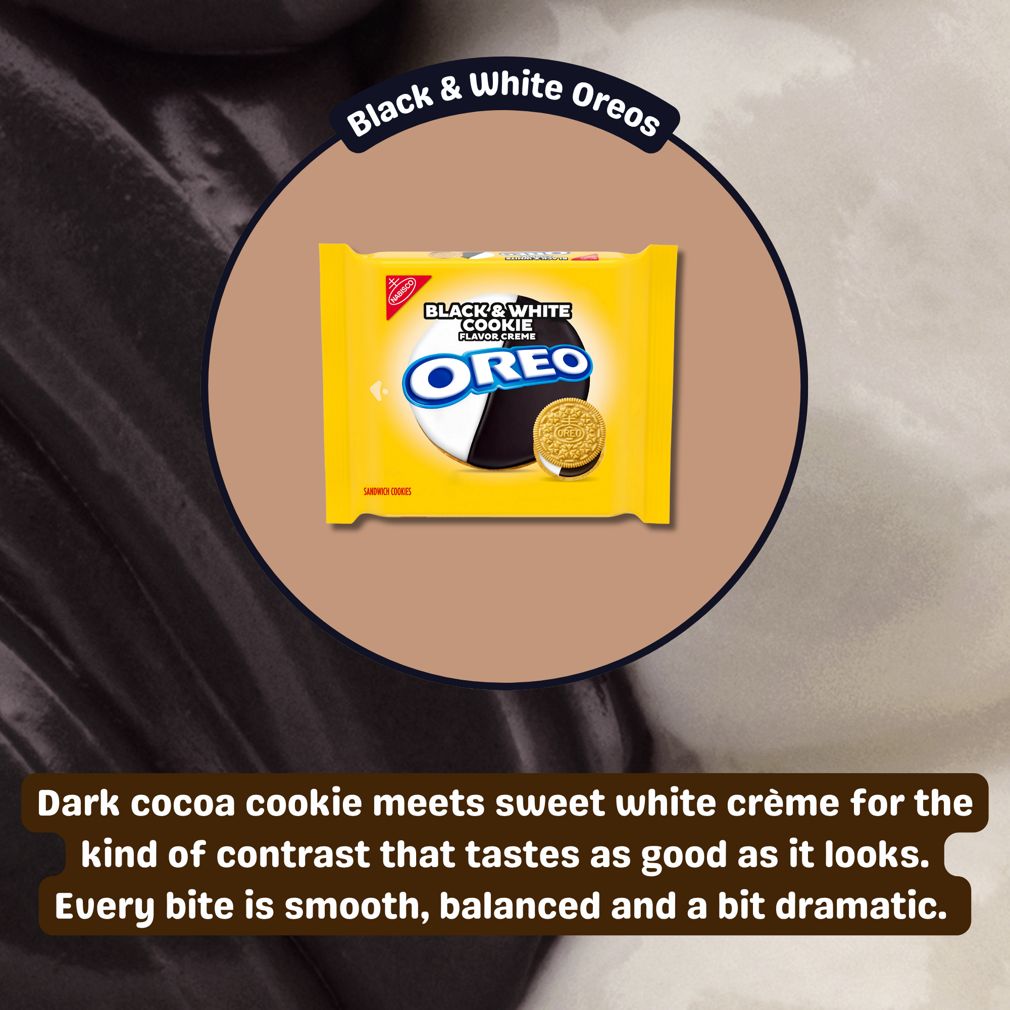 Black & White Cookie Oreos with description highlighting bold contrast of cocoa and white crème.