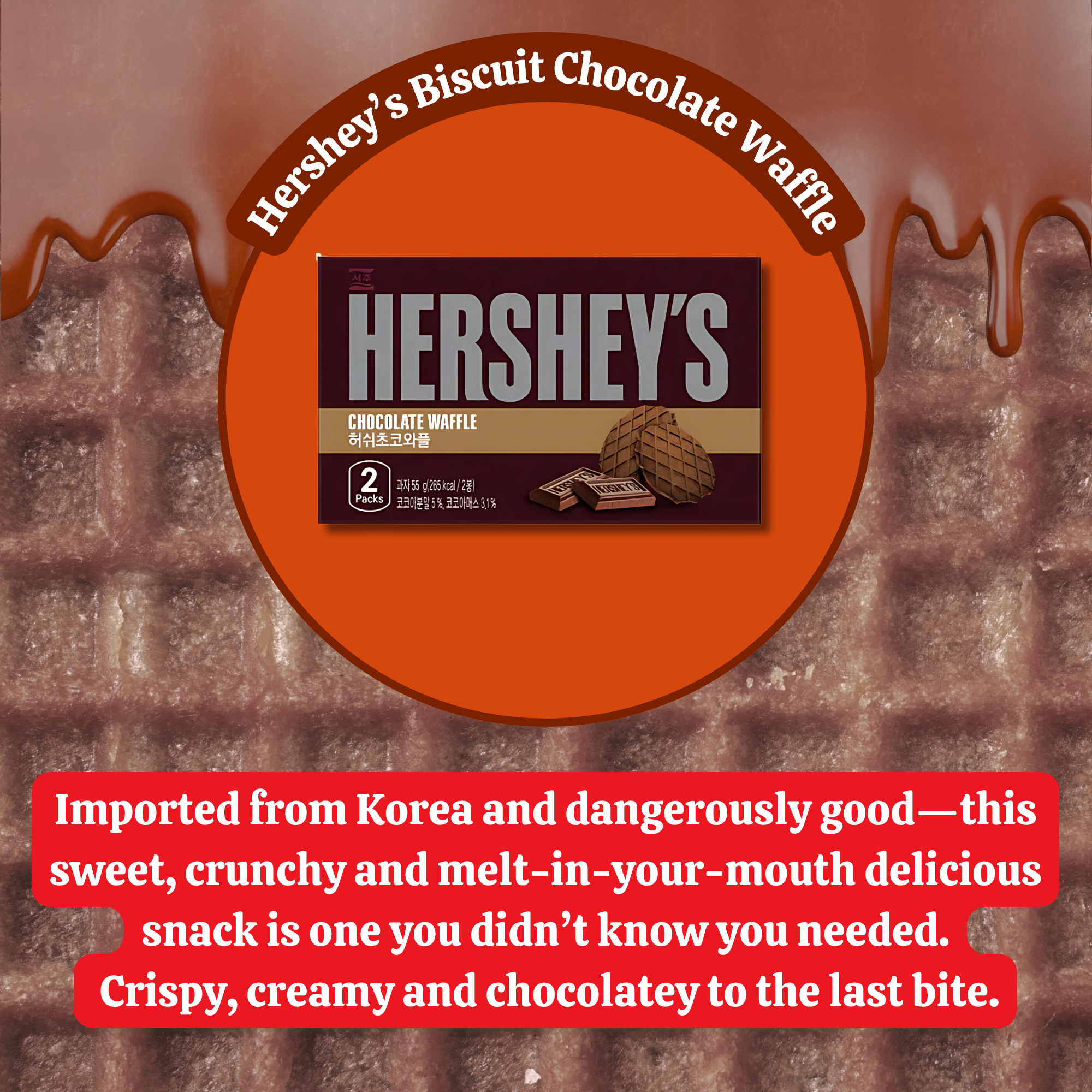 Promotional graphic showing Hershey’s Biscuit Chocolate Waffle against dripping chocolate backdrop with flavor description