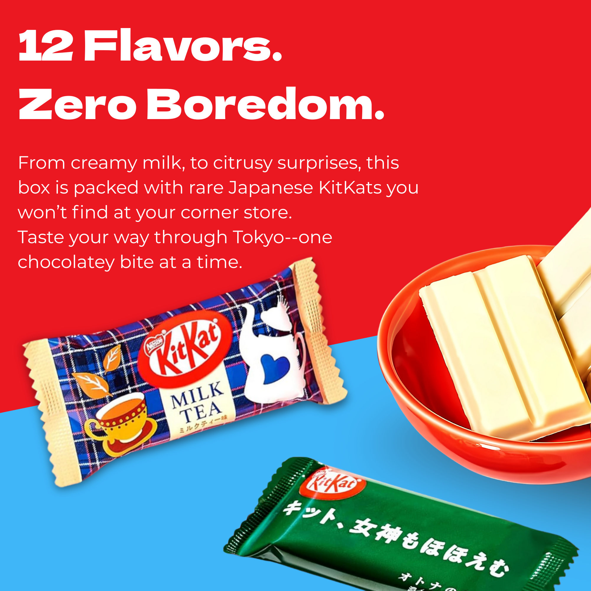 Graphic image promoting Tokyo Fun Box with a red and blue background, showcasing milk tea and matcha KitKats and playful tagline: "12 Flavors. Zero Boredom."