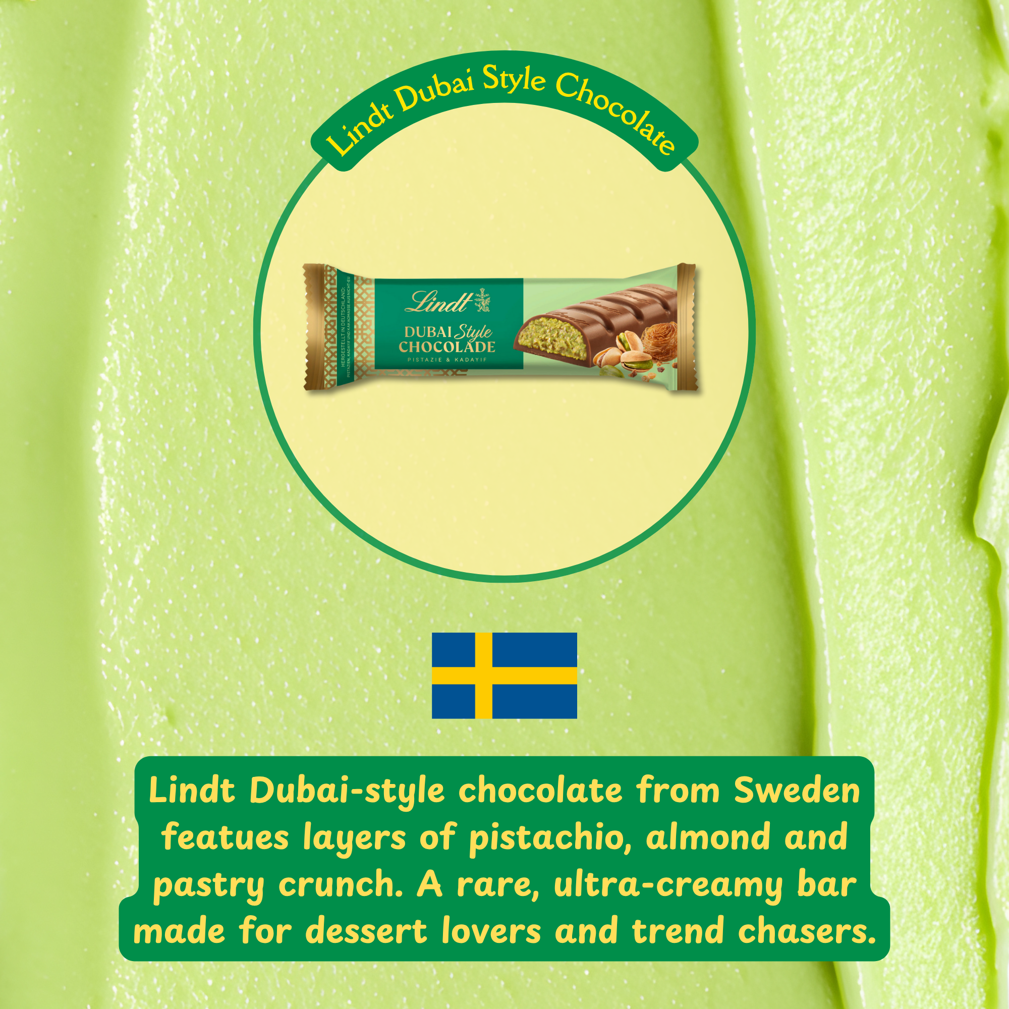 Lindt Dubai-style chocolate packaging features pistachio, and kadayif pastry images with Swedish flag on light green textured background. 