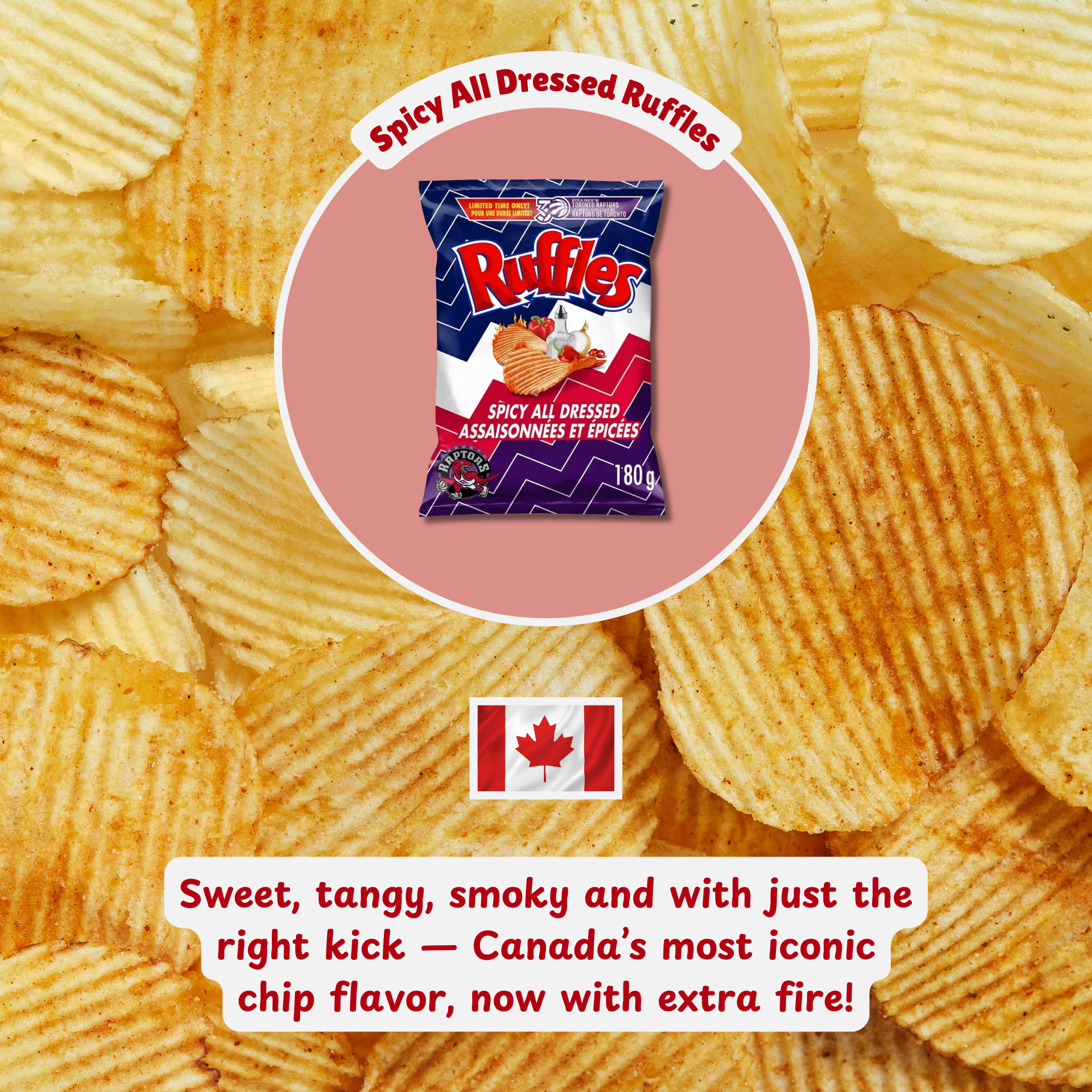 Bag of Ruffles Spicy All Dressed chips with crinkle-cut chips in the background. Canadian flag and text highlight sweet, tangy, smoky flavors.