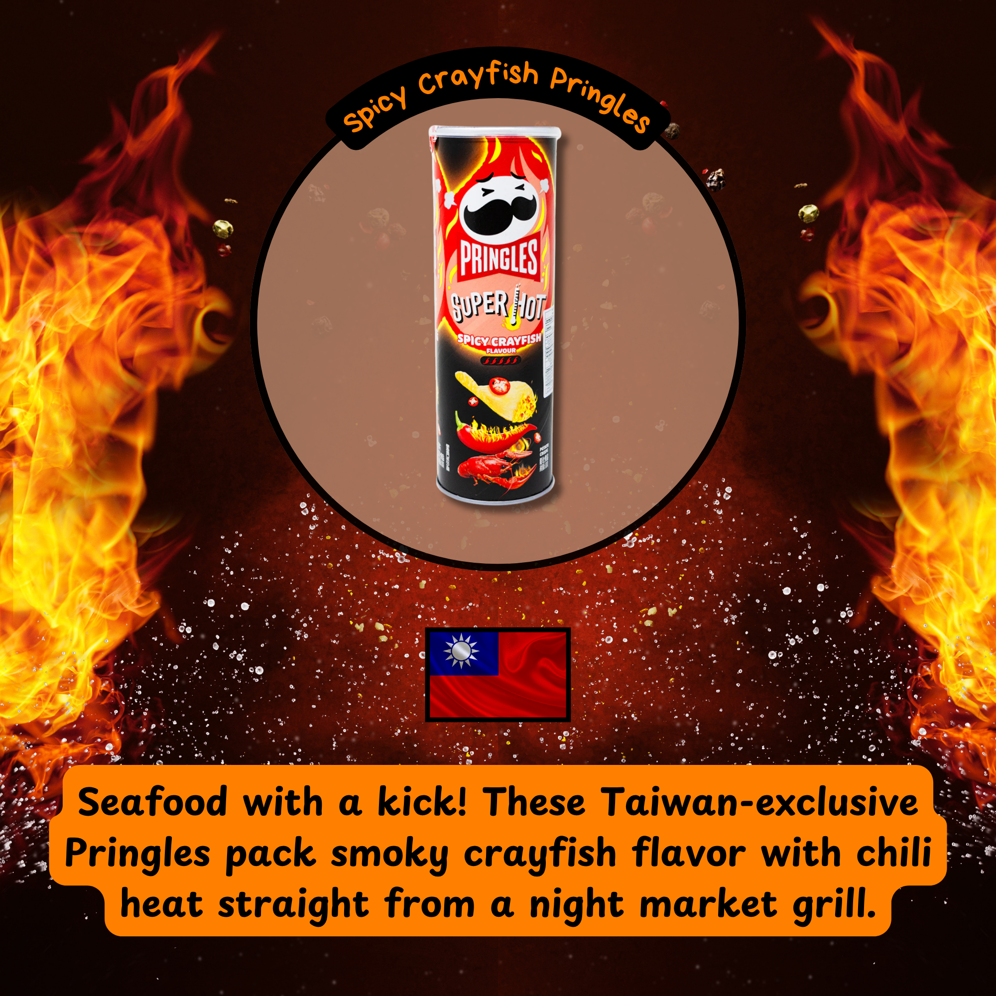 A can of Spicy Crayfish Pringles appears in the center, surrounded by flames. The background includes a Taiwan flag and a text banner highlighting the spicy crayfish flavor. The tone is fiery and bold, emphasizing intense heat.
