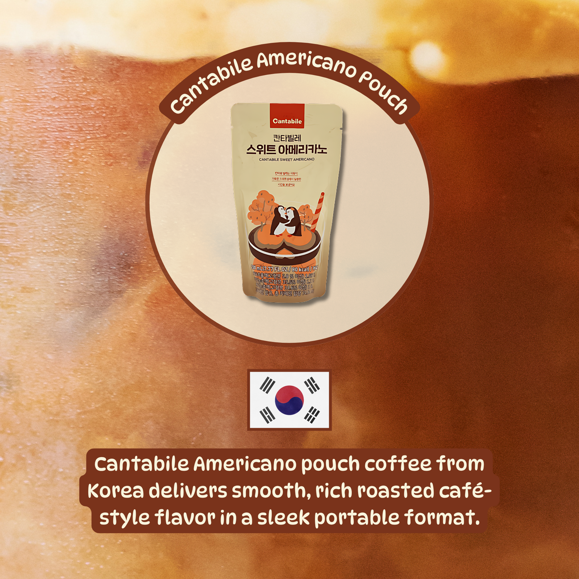 Cantabile Americano pouch with a coffee cup design on a brown gradient background. Text highlights Korean origin and rich café-style flavor. Korean flag included. Shop Korean drinks online!