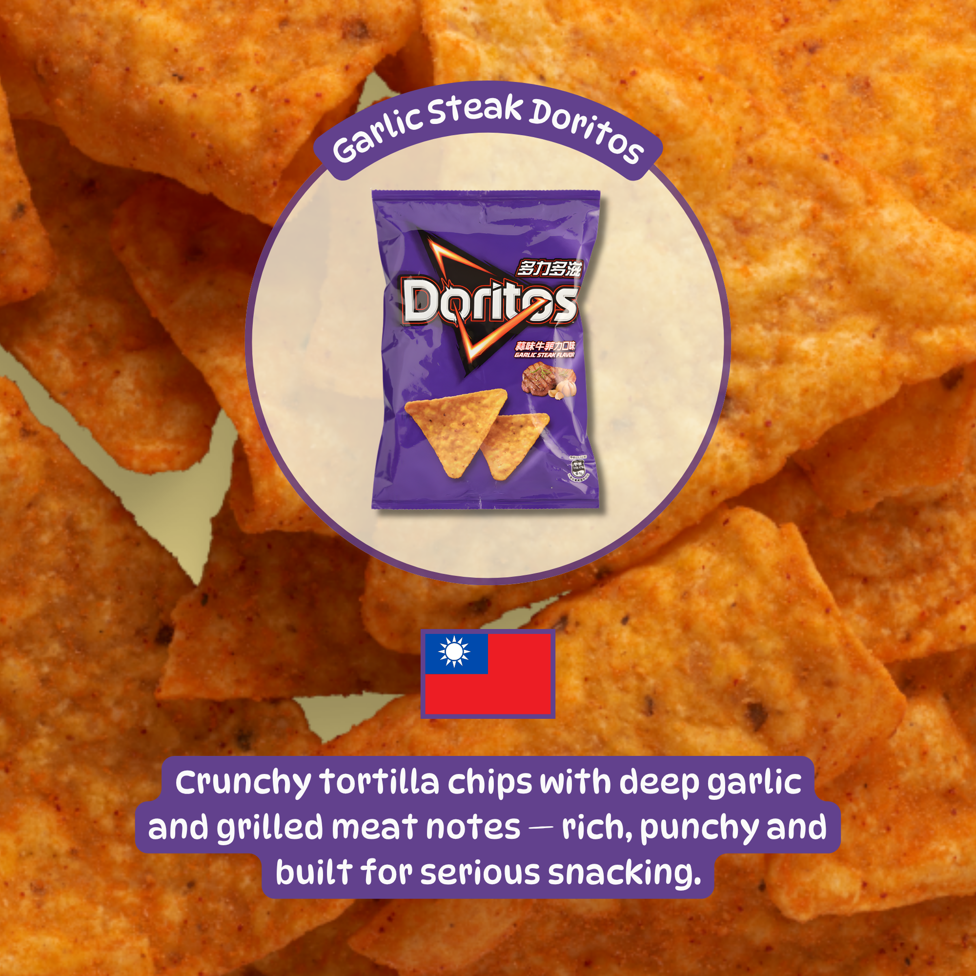 Bag of Garlic Steak Doritos on a background of crispy tortilla chips. Descriptive text highlights rich, bold flavors. Taiwan flag shown.Shop asian snack chip box online, now.