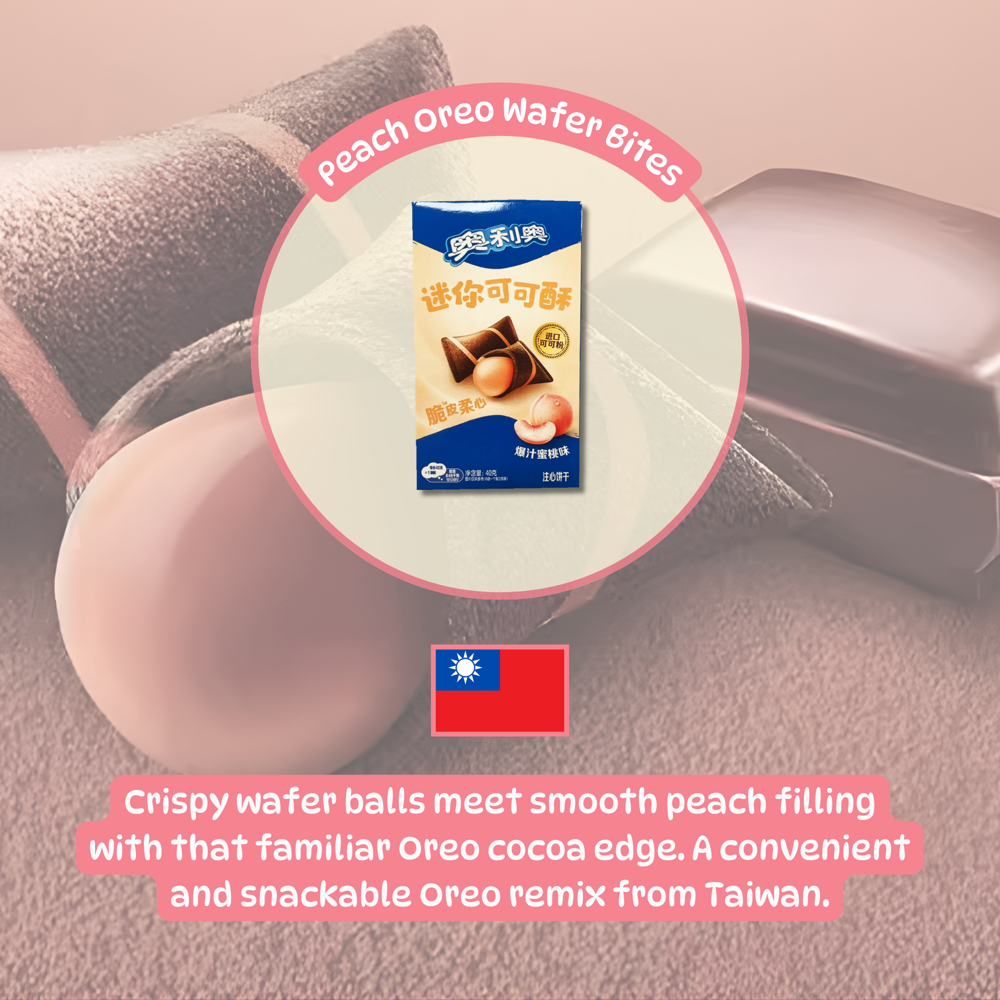 Packaging of Peach Oreo Wafer Bites from Taiwan, with an image of wafer balls and cocoa, surrounded by a soft peach-toned background. Peach Oreo sandwich cookie bites, available to buy online. 