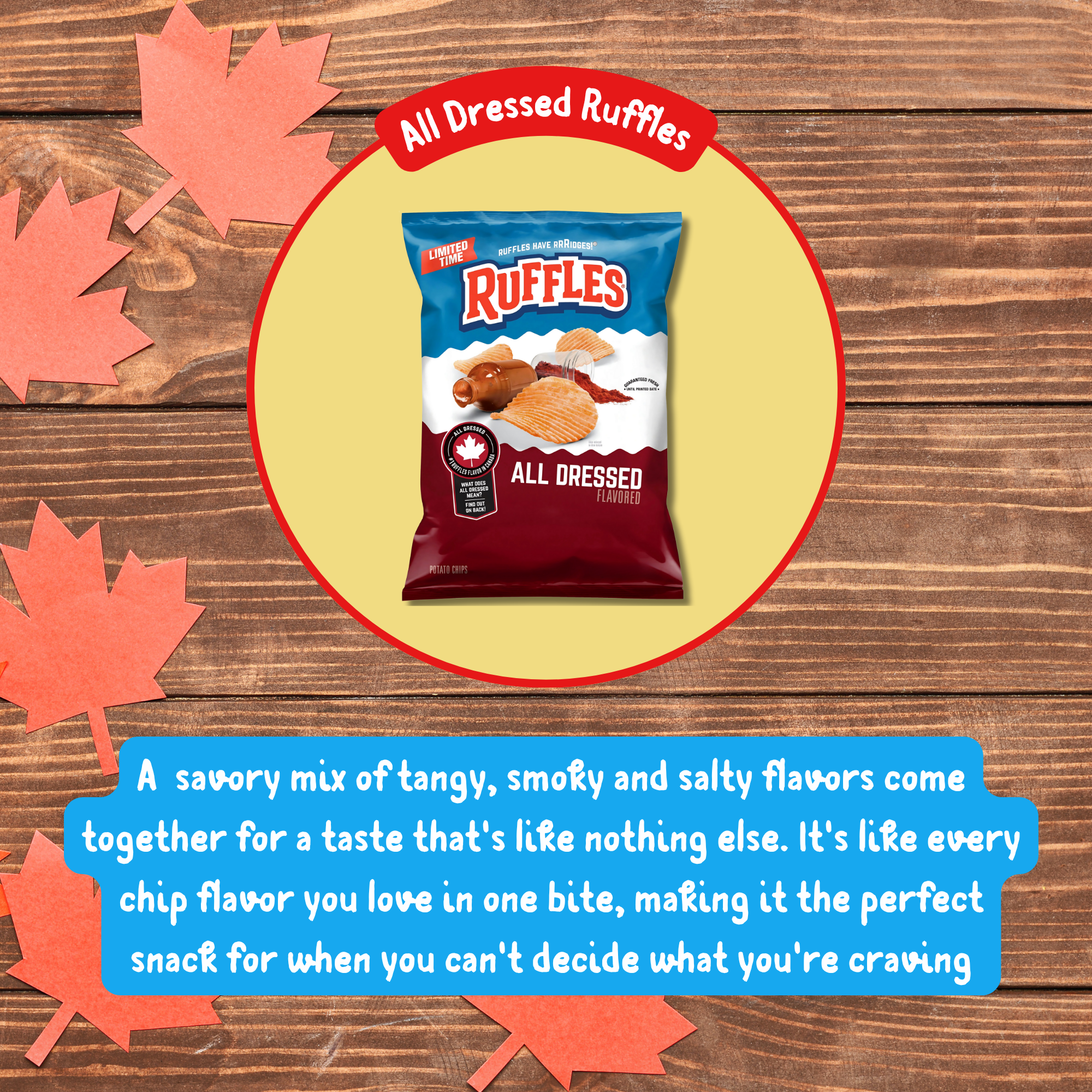 Ruffles All Dressed chip bag with maple leaf graphics and flavor description overlay.